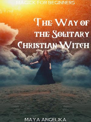 cover image of The Way of the Solitary Christian Witch